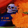 Nosrac、Jurdan Bryant - If I Die