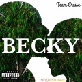 Becky (feat. Tycoon Monero Jax Man & Bigwillz)