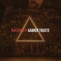Aamièr Truste - Money (Explicit)