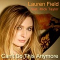 Lauren Field、mick taylor - Can't Do This Anymore