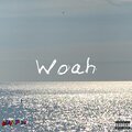 Milesaway - Woah (Explicit)