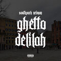 Ghetto Delilah (Explicit)