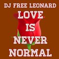 Love Is Never Normal