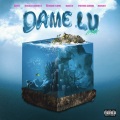 Dame Lu (Remix|Explicit)