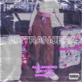 Alejandrøø、Reych、SS - Extranjera (feat. Reych & SS)