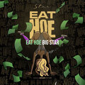 Big Star - Eat Hoe