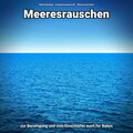 Meeresklänge、Entspannungsmusik、Meeres Rauschen - Meditation