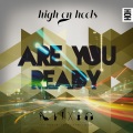 Are You Ready (feat. Miss Kelly Marie & Kelli-Leigh)(Vocal Mix)