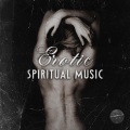 Erotic Spiritual Music: Songs For Tantric Sex, Yoga With Partner, Erotic Massage, Making Love, Intimacy