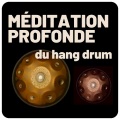 Méditation profonde du hang drum