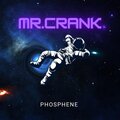 Phosphene - Mr. Crank
