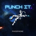 Phosphene - Punch It