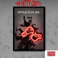 Tre Nitty Gritty - SPAZZIN part # 2 (Explicit)