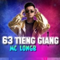 MC LongB - 63 Tiềng Giang