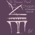Chopin: The Romantic Period, 24 Préludes, Opus 28
