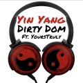 Yin Yang (feat. YoursTruly)(Explicit)