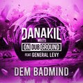 Danakil、Ondubground、Paul Lafourcade、Simon Lafourcade、General Levy - Dem Badmind