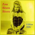 Gillian Hills - Zou Bisou Bisou