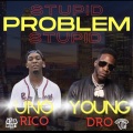 Stupid Problem (feat. Young Dro) (Explicit)