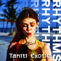 Tahiti Exotic Rhythms