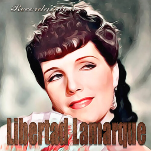 Libertad Lamarque - Después