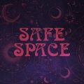 Safe Space (Explicit)