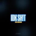 Jordy - IDK SH!T