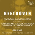 BEETHOVEN: 33 VARIATIONS ON WALTZ OF DIABELLI - 15 VARIATIONS AND A FUGUE ON A THEME FROM 'THE CREATURES OF PROMETHEUS' (EROICA) 