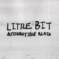 Little Bit (Feat. Autoerotique)(Remix)