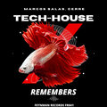 Tech-House Remembers