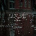 50 Edition Soothing Rain Sounds from Nature