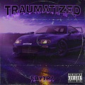 Traumatized (feat. $werve)(Explicit)