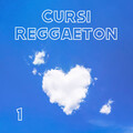 Cursi Reggaeton Vol. 1 (Explicit)