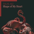 Talal Ali - Shape of My Heart