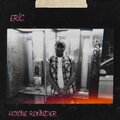 Eric - Now That It's Over