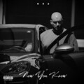 Now You Know (Explicit)