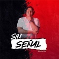 Sin Señal (Guaracha)