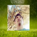 dj phillips vogue rec - Fly Me to the Moon