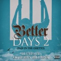 Better Days 2 (Pain In The Ghetto)(Explicit)