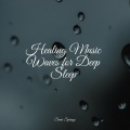 Healing Music Waves for Deep Sleep