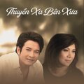 Trọng Phúc、Ngoc Loan - Thuyền Xa Bến Xưa
