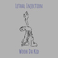 Wooh Da Kid - Lethal Injection (Explicit)