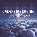 Oasis de détente pour dormir (Zen musique douce)