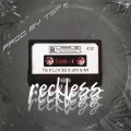 Reckless (Explicit)