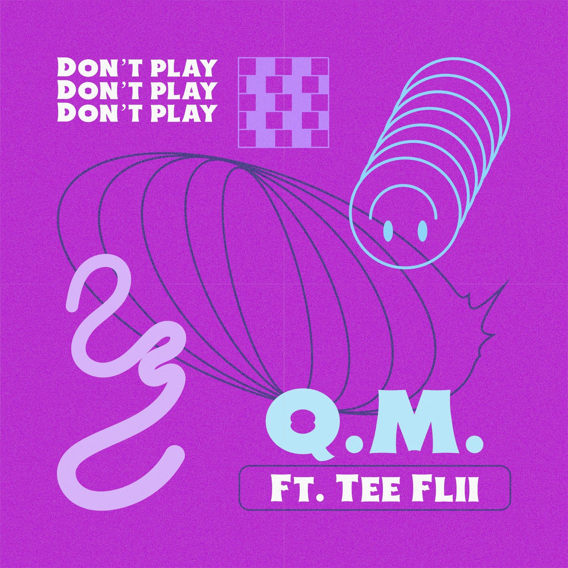 Quentin Miller、TeeFlii - Don't_Play