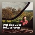 Auf das Gute fokussieren