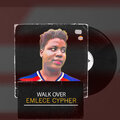 Emlece Cypher - Walk Over
