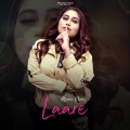 Afsana Khan - Laare