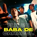 Felix Laker - Baba de caracol (Explicit)