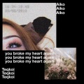 Teqkoi、Aiko - You Broke My Heart Again